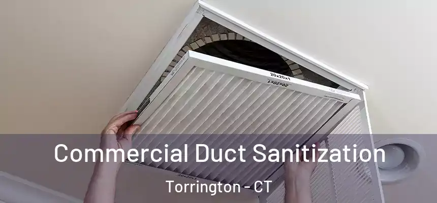  Commercial Duct Sanitization Torrington - CT