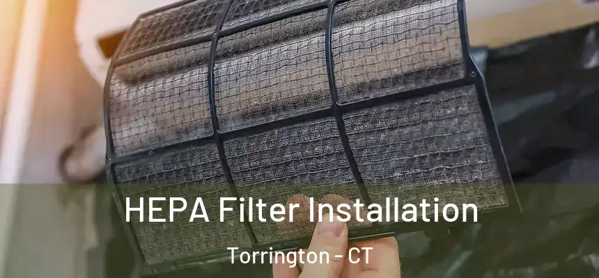  HEPA Filter Installation Torrington - CT