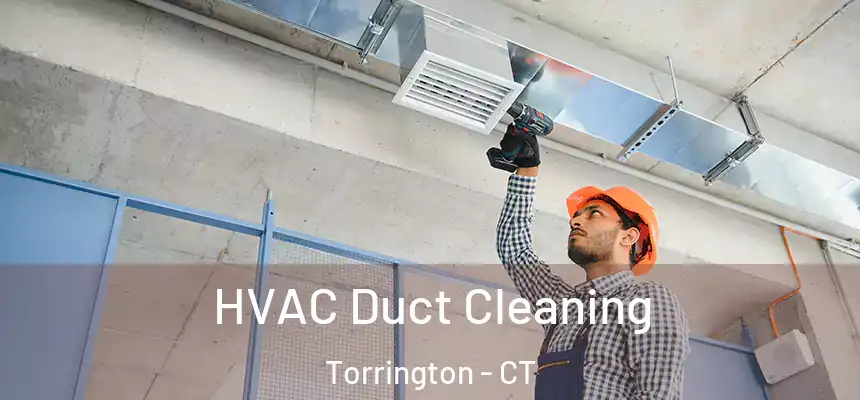  HVAC Duct Cleaning Torrington - CT