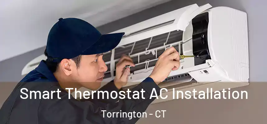  Smart Thermostat AC Installation Torrington - CT