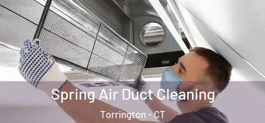  Spring Air Duct Cleaning Torrington - CT